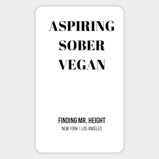 Aspiring Sober Vegan - Aspiring Sober Vegan - Aspiring Sober Vegan Magnet